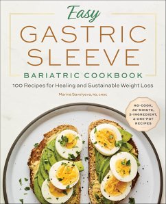 Easy Gastric Sleeve Bariatric Cookbook (eBook, ePUB) - Savelyeva, Marina Easy Gastric Sleeve Bariatric Cookbook (eBook, ePUB) - Savelyeva, Marina