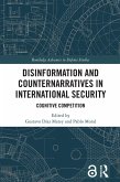 Disinformation and Counternarratives in International Security (eBook, ePUB) Disinformation and Counternarratives in International Security (eBook, ePUB)