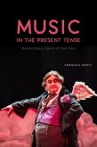 Music in the Present Tense (eBook, ePUB)