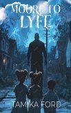 Moore to Lyfe (eBook, ePUB)