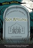 The Ghostly Tales of San Antonio (eBook, ePUB) The Ghostly Tales of San Antonio (eBook, ePUB)