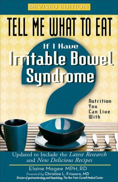 Tell Me What to Eat If I Have Irritable Bowel Syndrome (eBook, ePUB) - Magee, Elaine Tell Me What to Eat If I Have Irritable Bowel Syndrome (eBook, ePUB) - Magee, Elaine