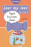 Leer my lees (Vlak 3 Boek 10): Tippie kry twee vissies (Skooluitgawe) (eBook, ePUB)