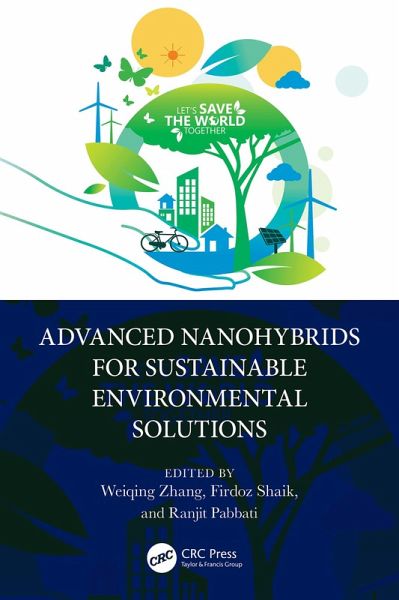 Advanced Nanohybrids for Sustainable Environmental Solutions (eBook, PDF) Advanced Nanohybrids for Sustainable Environmental Solutions (eBook, PDF)