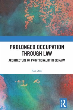 Prolonged Occupation Through Law (eBook, PDF) - Arai, Kyo