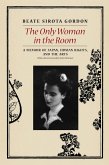 The Only Woman in the Room (eBook, ePUB)