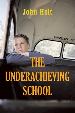 Underachieving School (eBook, ePUB) - Holt, John