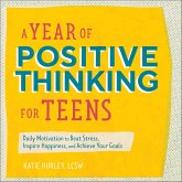 A Year of Positive Thinking for Teens (eBook, ePUB) A Year of Positive Thinking for Teens (eBook, ePUB)