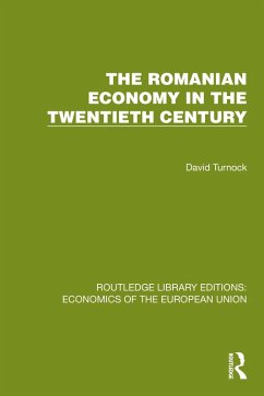 The Romanian Economy in the Twentieth Century (eBook, ePUB) - Turnock, David
