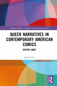 Queer Narratives in Contemporary American Comics (eBook, PDF) - Cox, Sandra