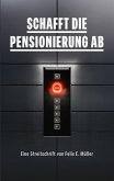 Schafft die Pensionierung ab (eBook, ePUB)