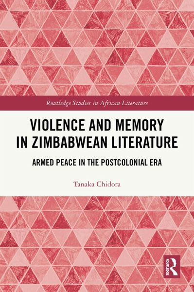 Violence and Memory in Zimbabwean Literature (eBook, ePUB)