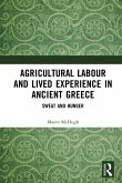 Agricultural Labour and Lived Experience in Ancient Greece (eBook, ePUB)