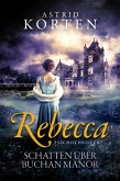 REBECCA - Schatten über Buchan Manor (eBook, ePUB)