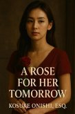 A Rose for Her Tomorrow (eBook, ePUB)