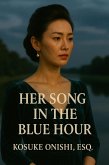 Her Song in the Blue Hour (eBook, ePUB) Her Song in the Blue Hour (eBook, ePUB)