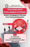 Teaching with Intelligent Systems: Modern Pedagogical Pathways in AI-Enhanced Education (eBook, ePUB)