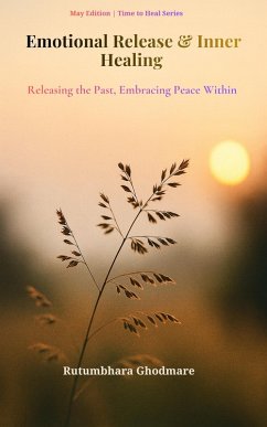 Emotional Release & Inner Healing (eBook, ePUB) - Ghodmare, Rutumbhara