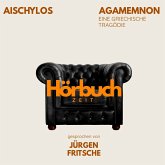 Agamemnon. Die Orestie: Erster Teil. Eine griechische Tragödie. (MP3-Download)
