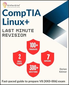 CompTIA Linux+ Last Minute Revision (eBook, ePUB) - Kelmor, Dorian