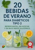 20 Bebidas de Verano para Diabeticos Tipo 2 (eBook, ePUB)