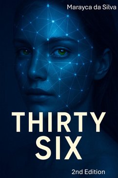 Thirty Six (eBook, ePUB) - Silva, Marayca da Thirty Six (eBook, ePUB) - Silva, Marayca da