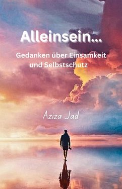 Alleinsein (eBook, ePUB) - Jad, Aziza
