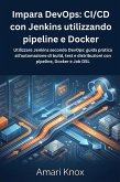Impara DevOps: CI/CD con Jenkins utilizzando pipeline e Docker (eBook, ePUB)