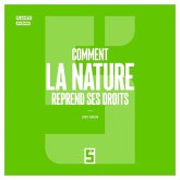 Comment la nature reprend ses droits (eBook, ePUB) Comment la nature reprend ses droits (eBook, ePUB)