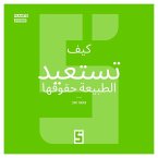 Comment la nature reprend ses droits (version arabe) (eBook, ePUB)