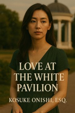Love at the White Pavilion (eBook, ePUB) - Onishi, Kosuke