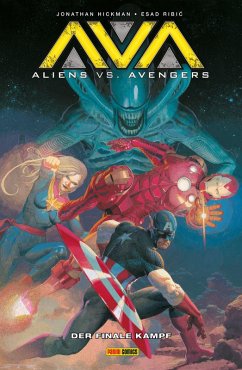 Alien vs. Avengers - Der finale Kampf (eBook, PDF) - Hickman, Jonathan