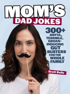 Mom's Dad Jokes (eBook, ePUB) - Belle, Brett