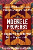 Learning Ndebele Proverbs Through Storytelling Part XXX (eBook, ePUB) Learning Ndebele Proverbs Through Storytelling Part XXX (eBook, ePUB)