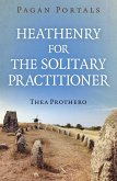Pagan Portals - Heathenry for the Solitary Practitioner (eBook, ePUB)