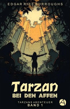 Tarzan bei den Affen (eBook, ePUB) - Burroughs, Edgar Rice