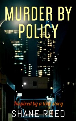 Murder By Policy (True Crime) (eBook, ePUB) - Reed, Shane
