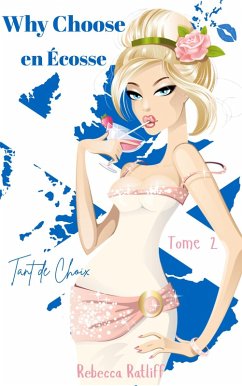Why Choose en Écosse (Tant de choix, #2) (eBook, ePUB) - Ratliff, Rebecca