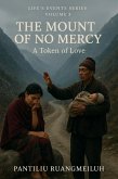 The Mount of No Mercy: A Token of Love (Life's Events Series, #5) (eBook, ePUB)