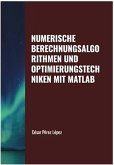 Numerische Berechnungsalgorithmen und Optimierungstechniken mit Matlab (OPTIMISATION) (eBook, ePUB) Numerische Berechnungsalgorithmen und Optimierungstechniken mit Matlab (OPTIMISATION) (eBook, ePUB)