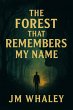 The Forest That Remembers My Name... - Bild 1