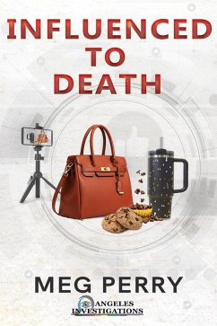 Influenced to Death (Angeles Investigations Mysteries, #8) (eBook, ePUB) - Perry, Meg Influenced to Death (Angeles Investigations Mysteries, #8) (eBook, ePUB) - Perry, Meg