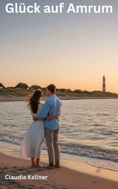 Glück auf Amrum (eBook, ePUB) - Kellner, Claudia