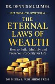 DM Wealth Switch: The Eternal Laws of Wealth - How to Build, Multiply, and Preserve Prosperity for Life (eBook, ePUB)