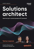 Solutions architect: Arhitektura i proektirovanie IT-resheniy (eBook, ePUB)