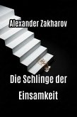 Die Schlinge der Einsamkeit (eBook, ePUB)