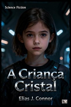 A Criança Cristal (eBook, ePUB) - Connor, Elias J.