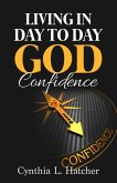 Living in Day to Day God Confidence (eBook, ePUB)