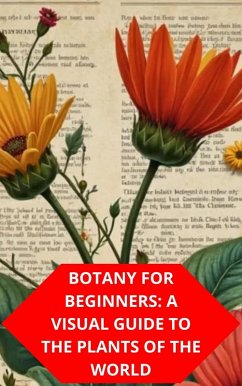 Cover Botany For Beginners: A Visual Guide To The Plants Of The World (eBook, ePUB)