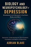 Biology and Neuropsychology of Depression (Depression: Understanding the Silent Epidemic, #1) (eBook, ePUB) Biology and Neuropsychology of Depression (Depression: Understanding the Silent Epidemic, #1) (eBook, ePUB)